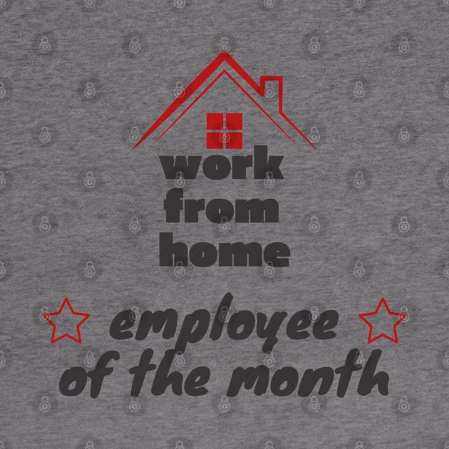 Work from home - employee of the month by Jane Winter